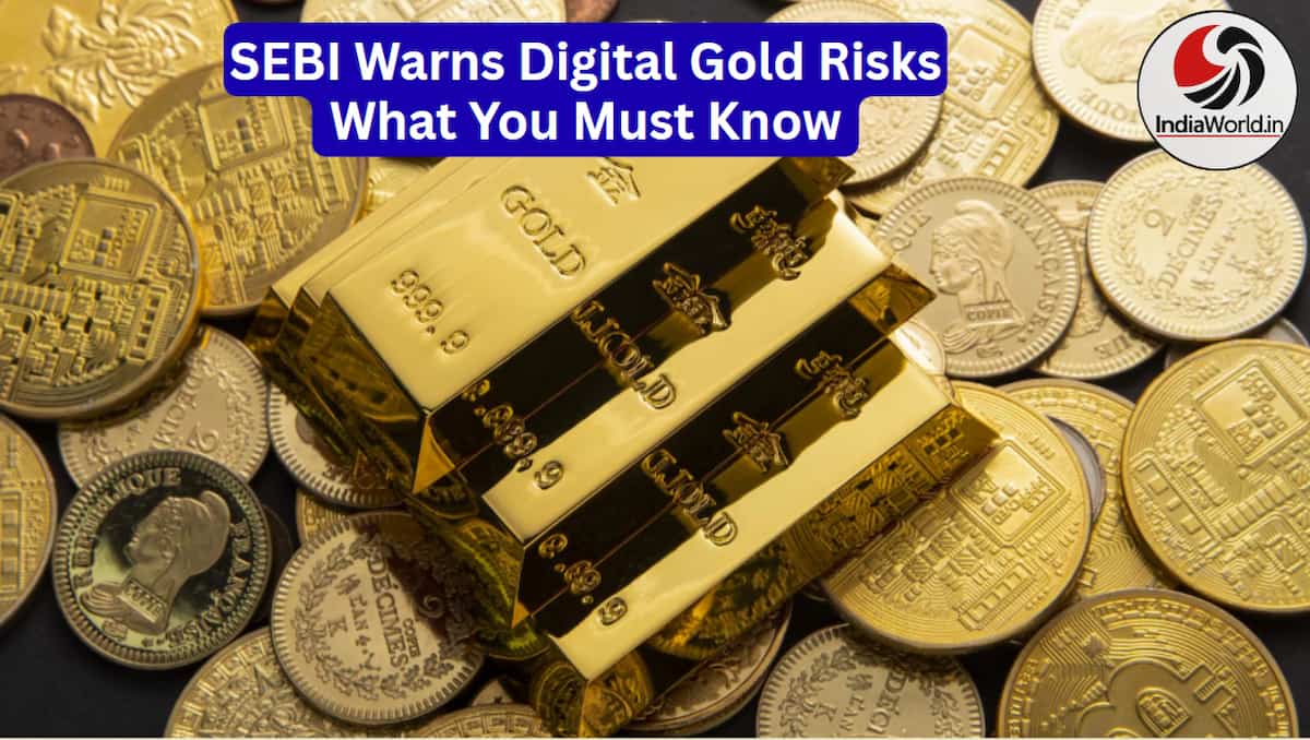 SEBI Flags Digital Gold Risks SEBI Flags Digital Gold Risks