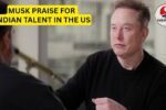 Elon Musk Indian talent Elon Musk Indian talent