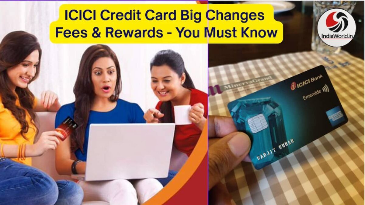 IndiaWorld IndiaWorld ICICI Credit Card Big Changes ICICI Credit Card Big Changes