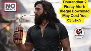IndiaWorld IndiaWorld Dhurandhar 2 piracy fine Dhurandhar 2 piracy fine